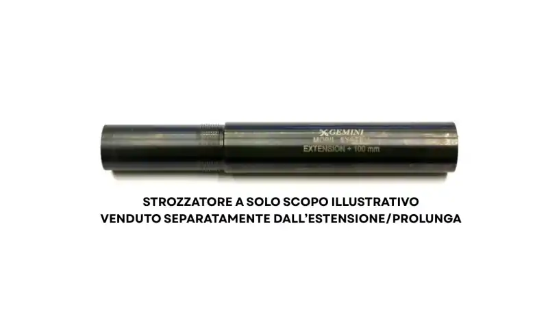 GEMINI STROZZATORE E ESTENSIONE DI CANNA MOBILCHOKE CALIBRO 12 + 100mm buellistore