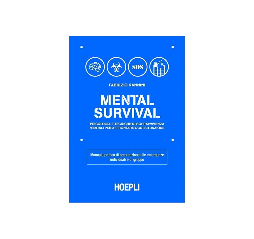 HOEPLI LIBRO MENTAL SURVIVAL di NANNINI FABRIZIO
