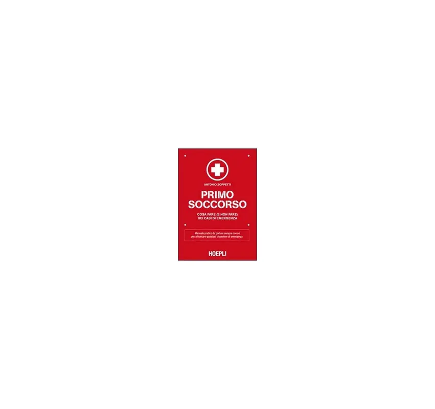 HOEPLI LIBRO PRIMO SOCCORSO di ZOPPETTI ANTONIO